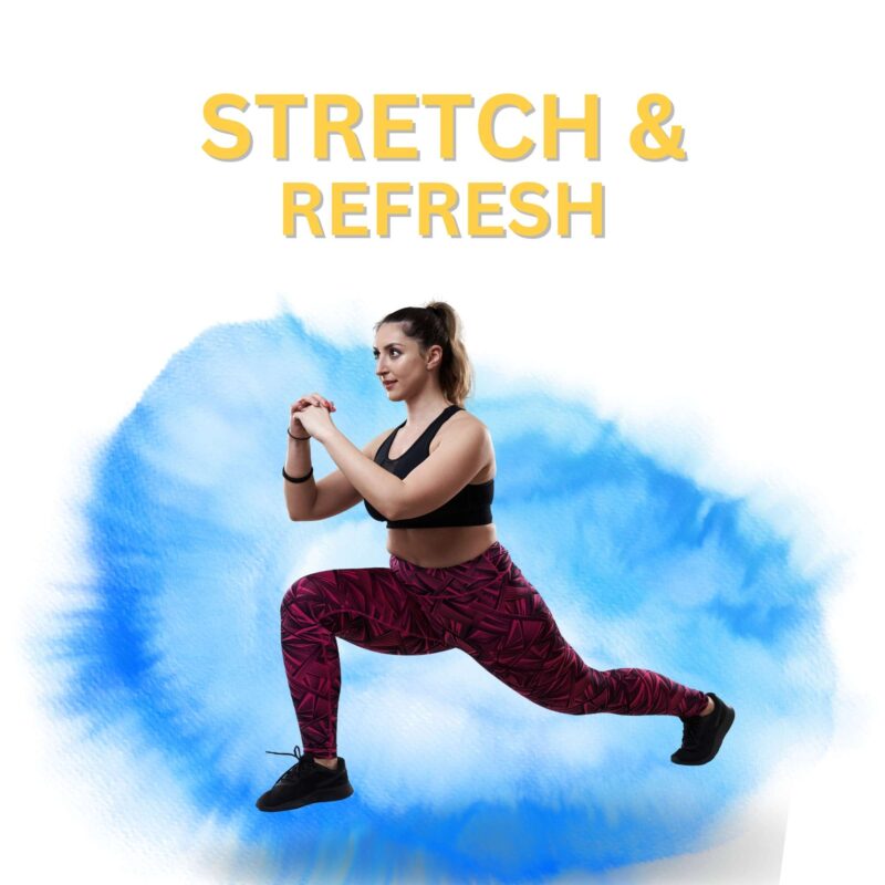 Stretch & Refresh